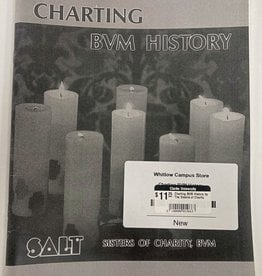 Charting BVM History by The Sisters of Charity Soft Cover Book