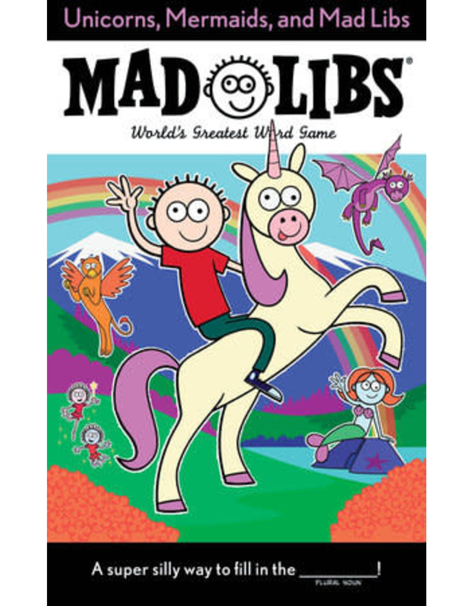 Mad Libs Mad Libs - Unicorns, Mermaids & Mad Libs