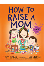 How to Raise a Mom