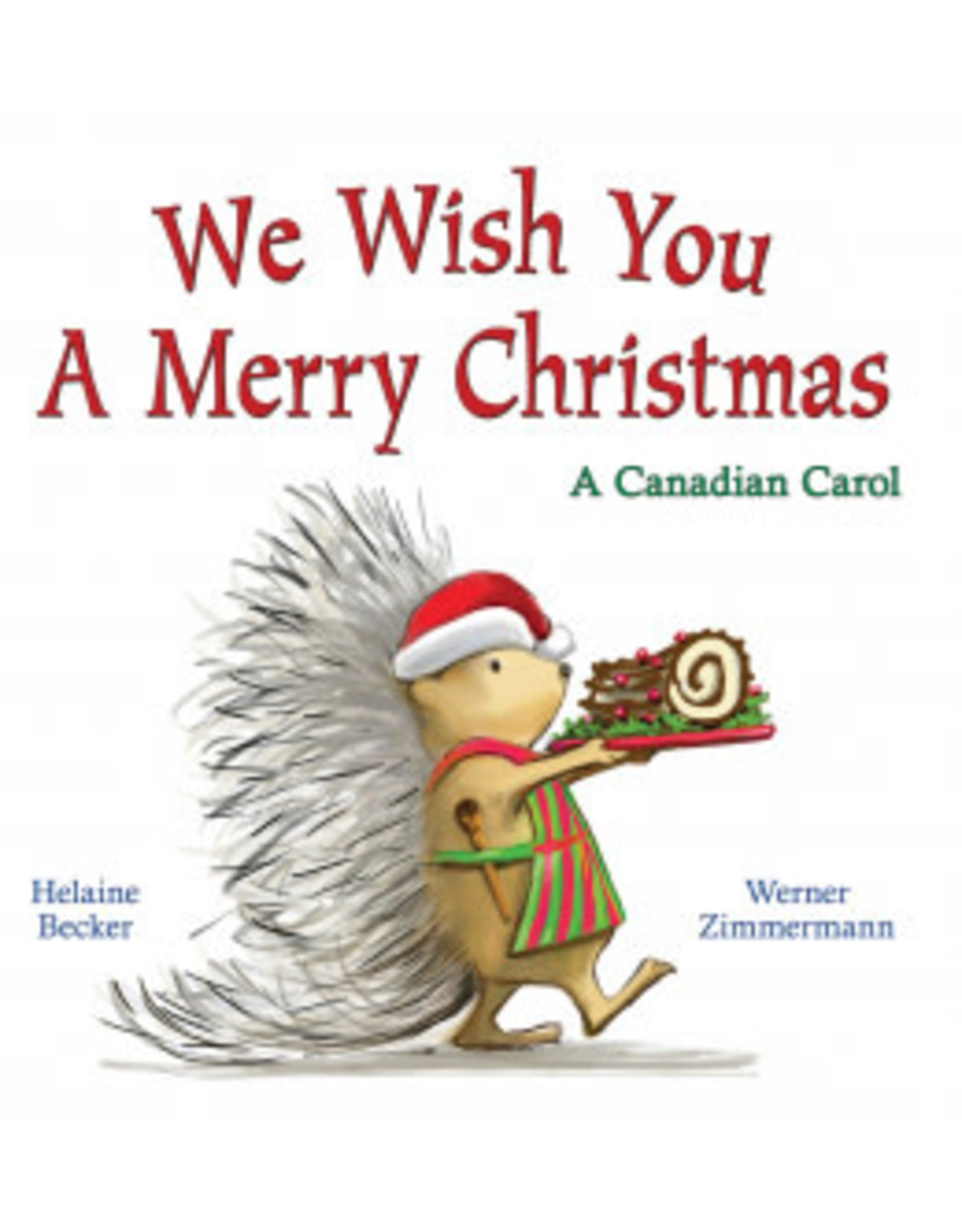 Scholastic We Wish You a Merry Christmas: A Canadian Carol