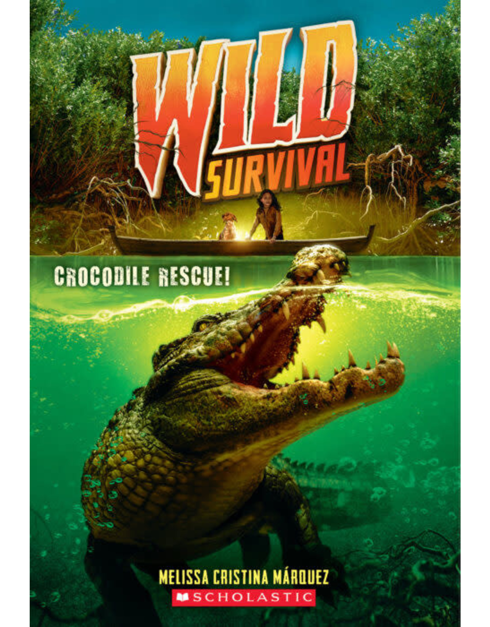 Scholastic Wild Survival #1: Crocodile Rescue!