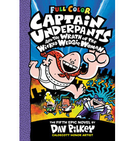Scholastic Captain Underpants and the Wrath of the Wicked Wedgie Woman