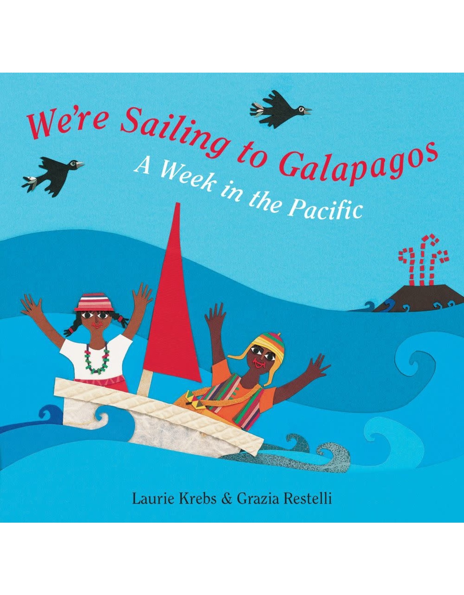 Barefoot Books We're Sailing to Galapagos