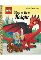 Little Golden Books How to Be a Knight Little Golden Book (LEGO)