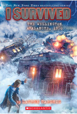 Scholastic I Survived #22: I Survived The Wellington Avalanche, 1910