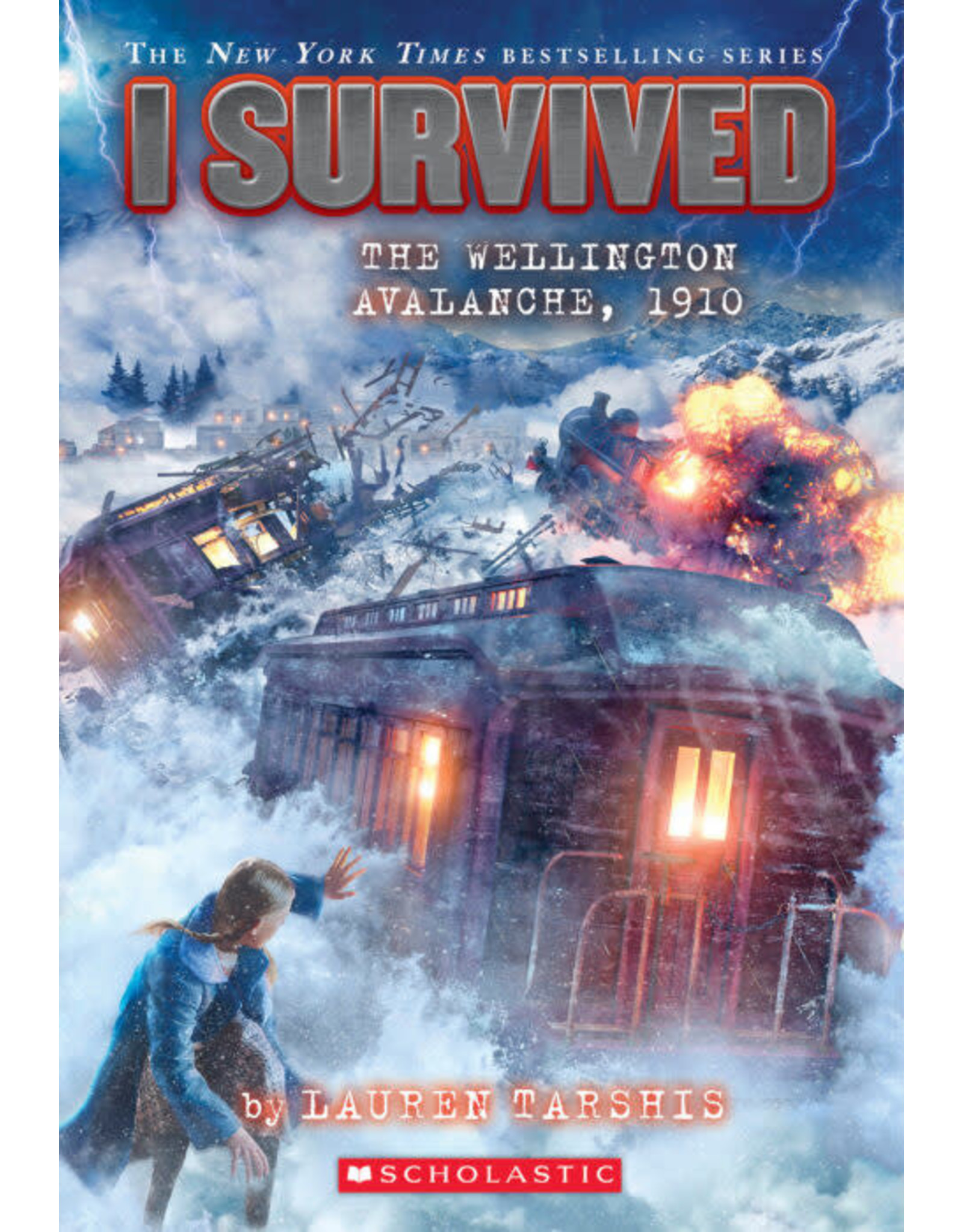 Scholastic I Survived #22: I Survived The Wellington Avalanche, 1910