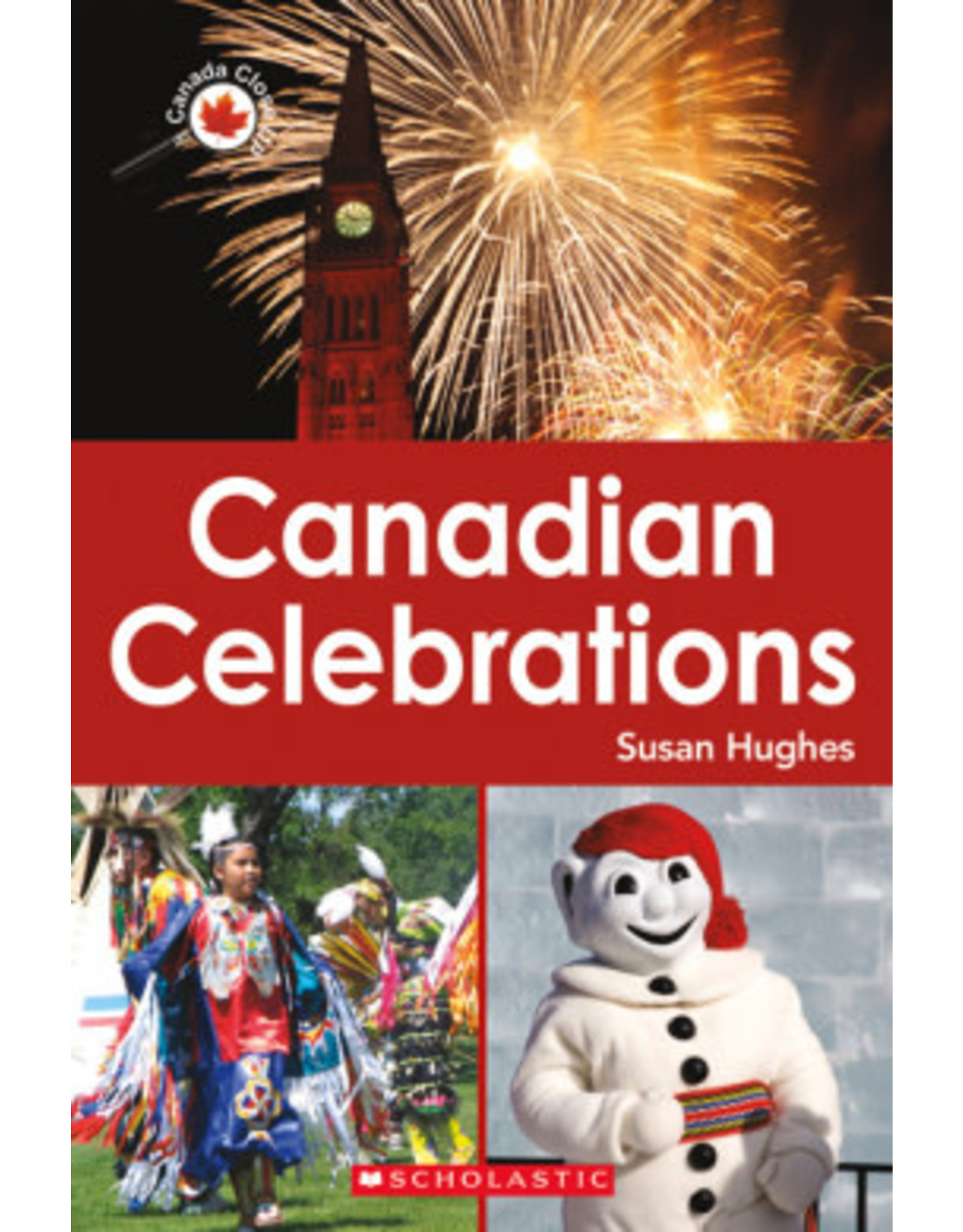 Scholastic Canada Close Up: Canadian Celebrations