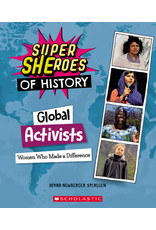 Scholastic Super SHEroes of History: Global Activists