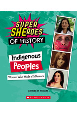 Scholastic Super SHEroes of History: Indigenous Peoples