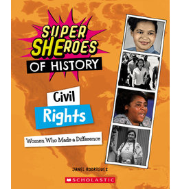 Scholastic Super SHEroes of History: Civil Rights