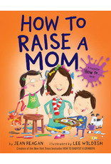 How to Raise a Mom (Hardcover)