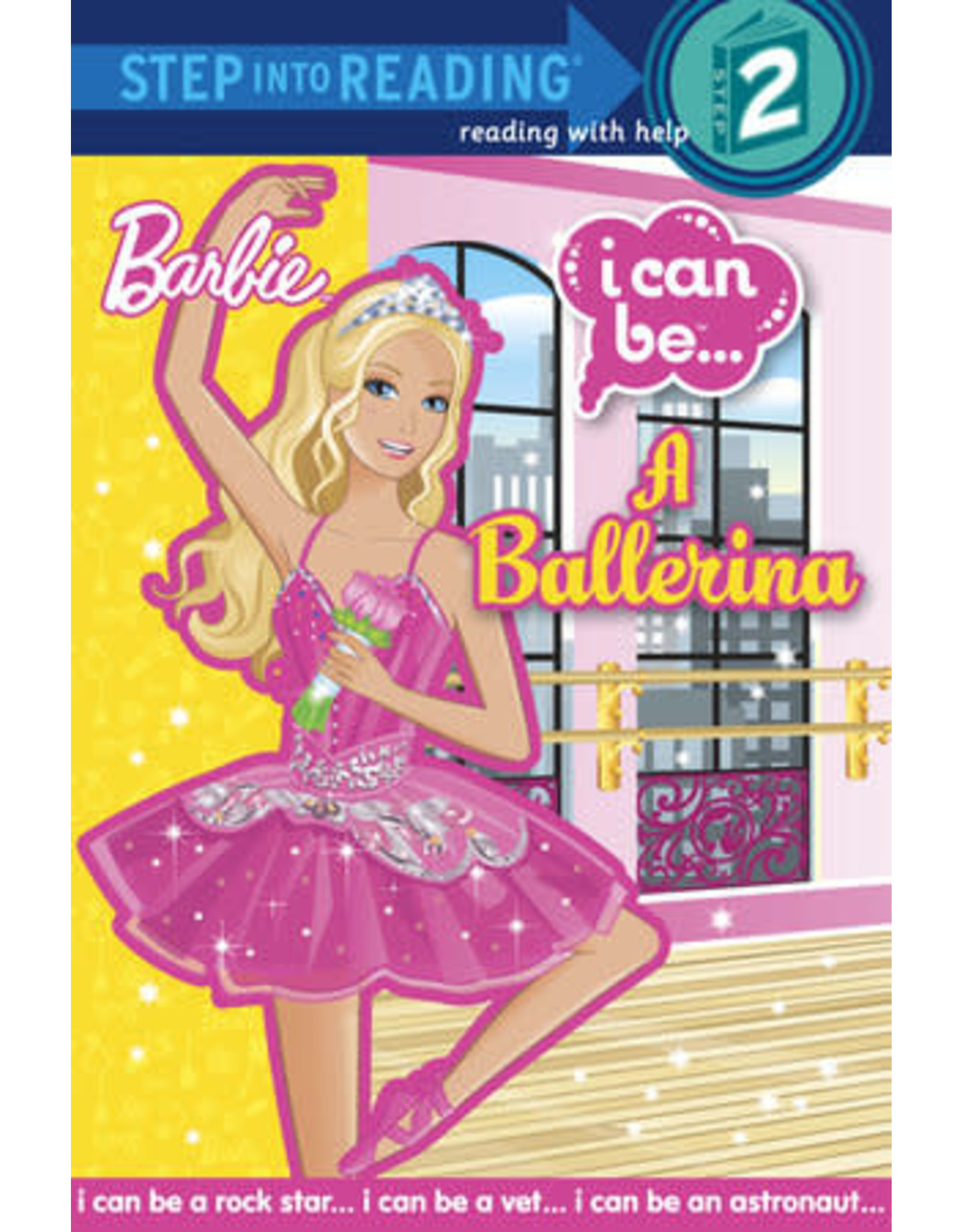 Step Into Reading Step Into Reading - I Can Be A Ballerina (Barbie) (Step 2)