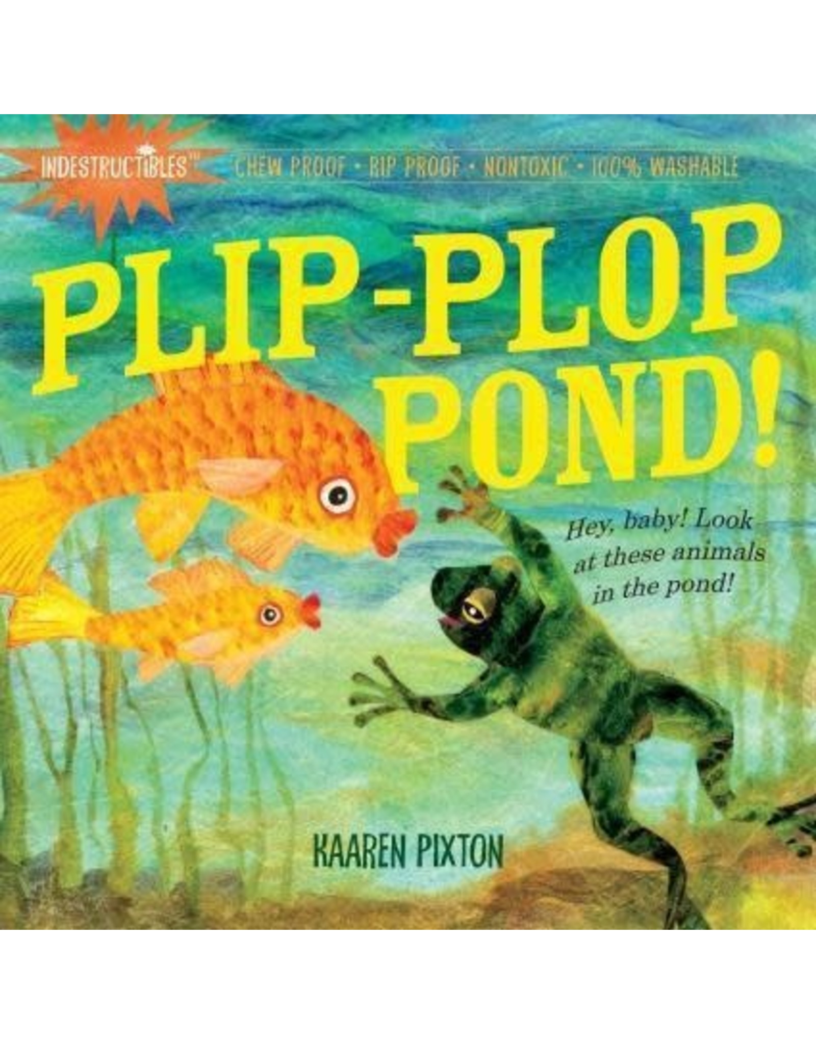 Indestructibles Book: Plip-Plop Pond