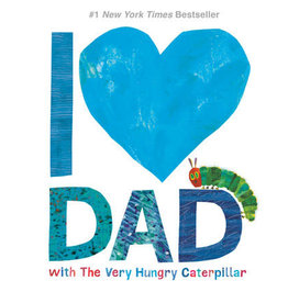 I Love Dad with The Very Hungry Caterpillar