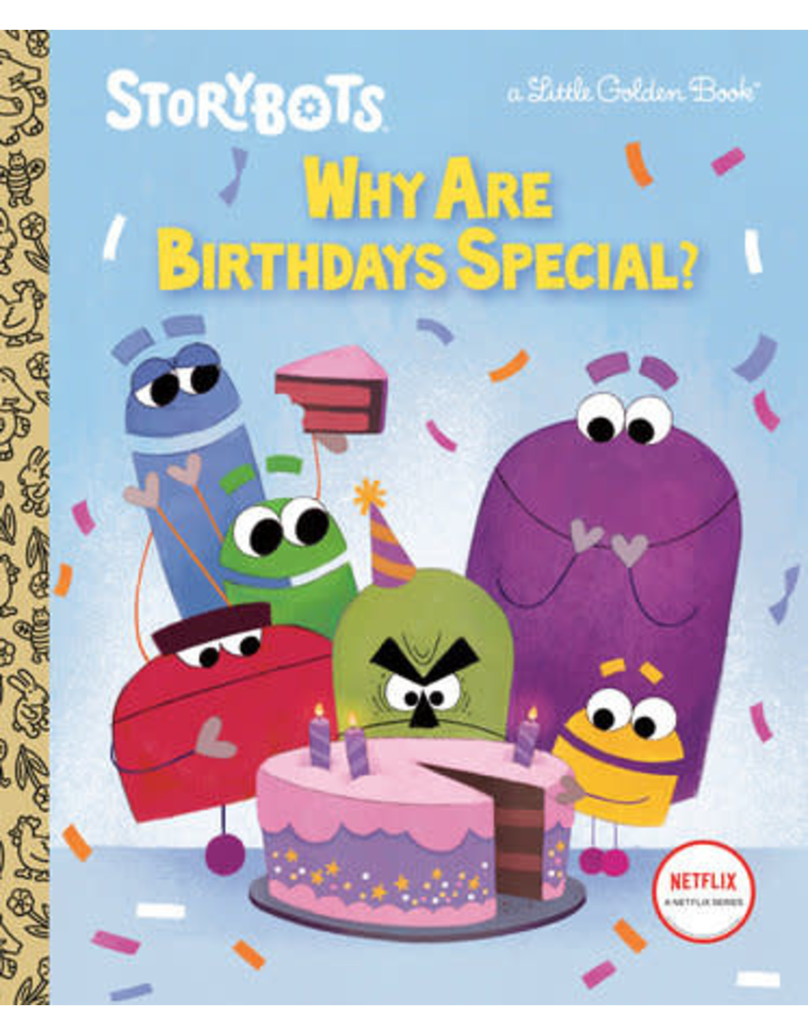 Little Golden Books Why Are Birthdays Special? (StoryBots) Little Golden Book