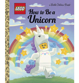 Little Golden Books How to Be a Unicorn Little Golden Book (LEGO)