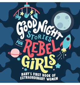 Good Night Stories for Rebel Girls: Baby's First Book Extraordinary Women