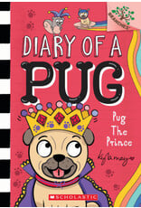 Scholastic Diary of a Pug #9: Pug the Prince