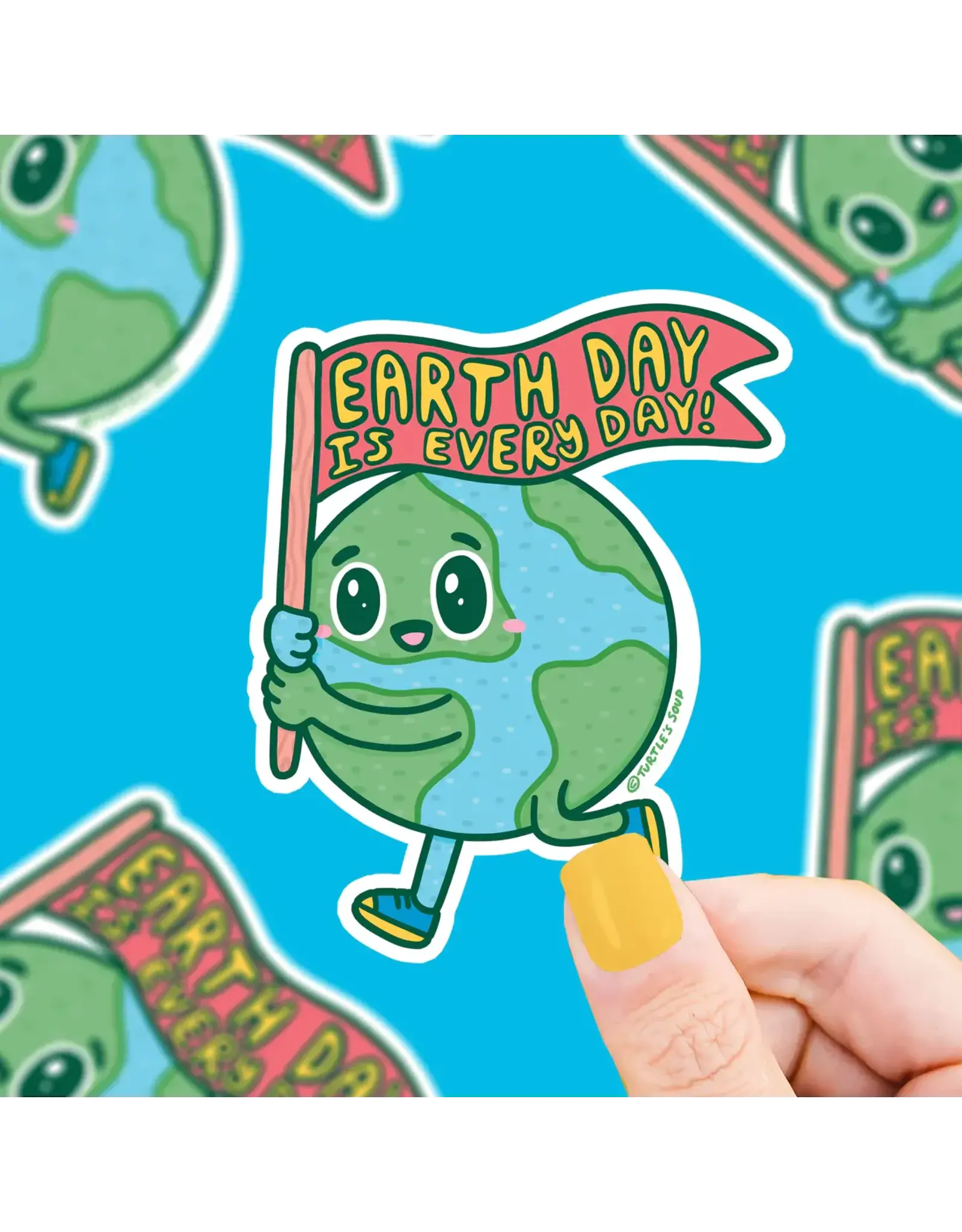 Turtle's Soup Earth Day Is Everyday Vinyl Sticker