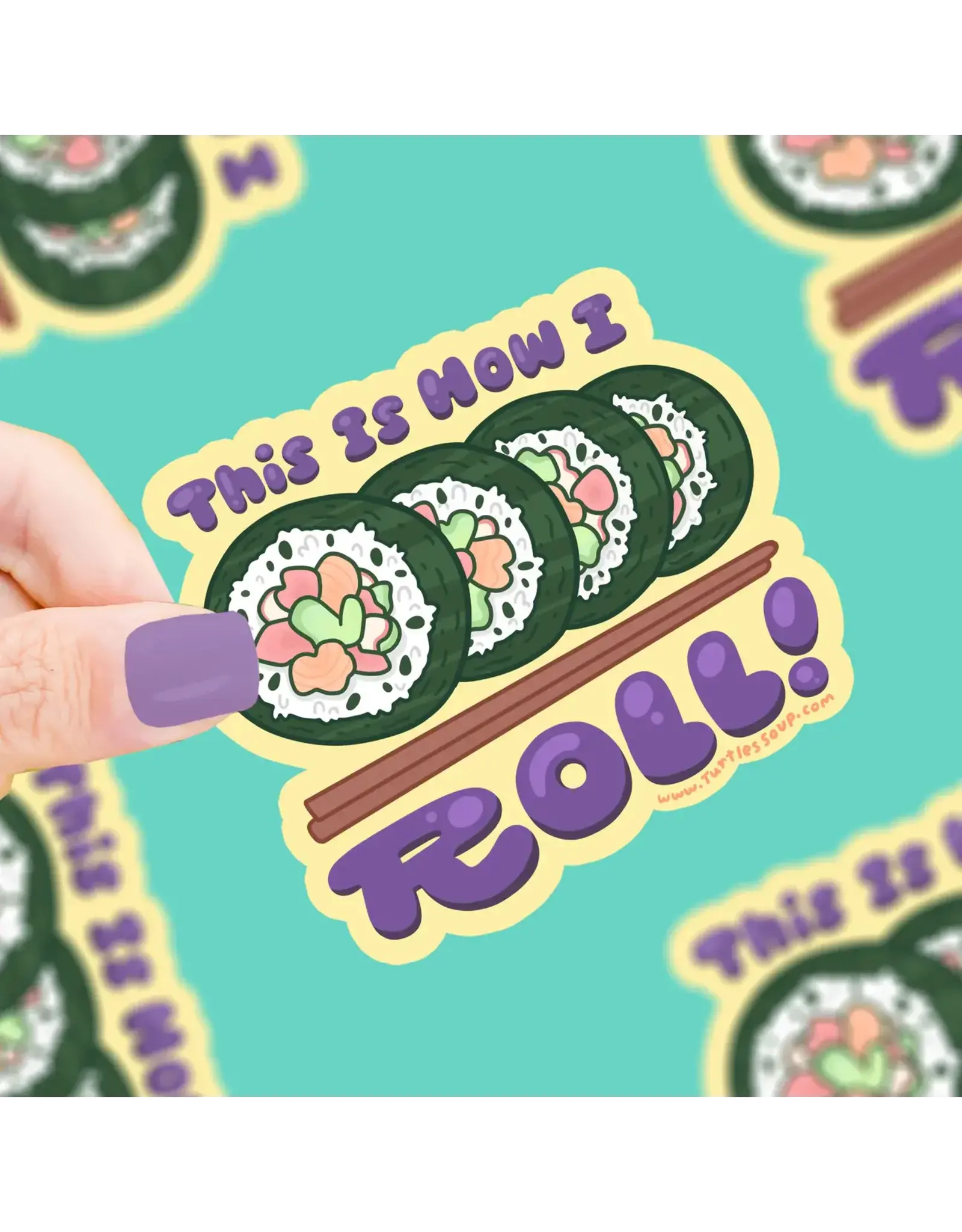 Turtle's Soup This Is How I Roll Sushi Funny Vinyl Sticker