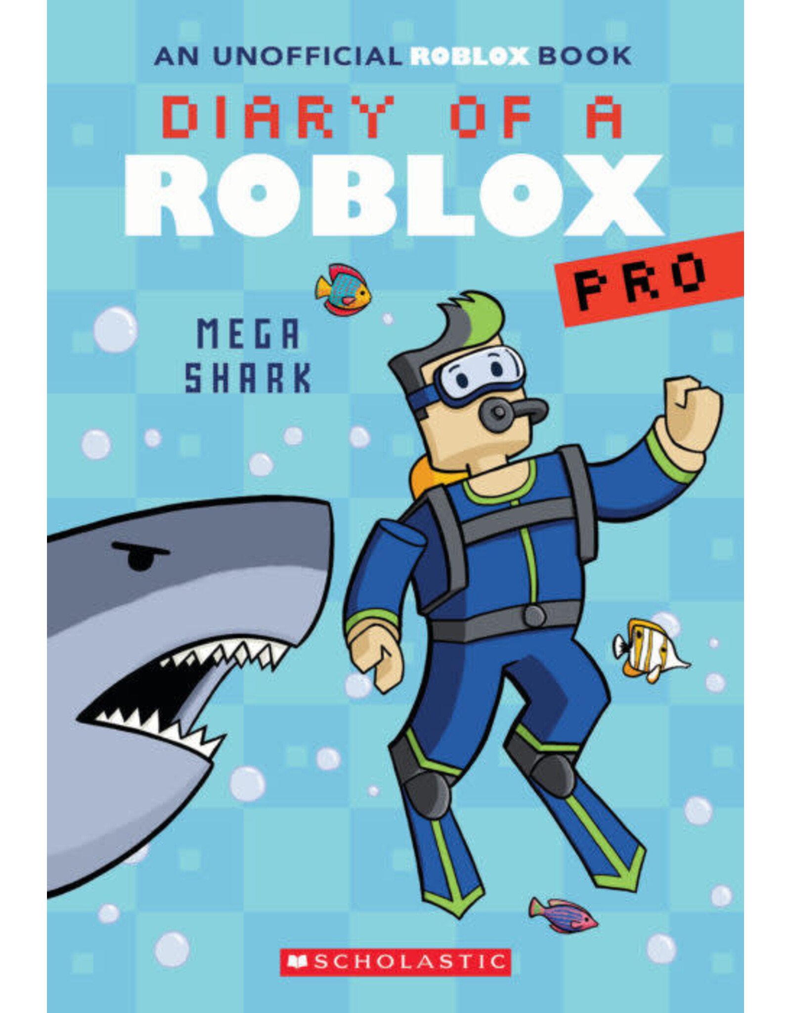 Scholastic Diary of a Roblox Pro #6: Mega Shark