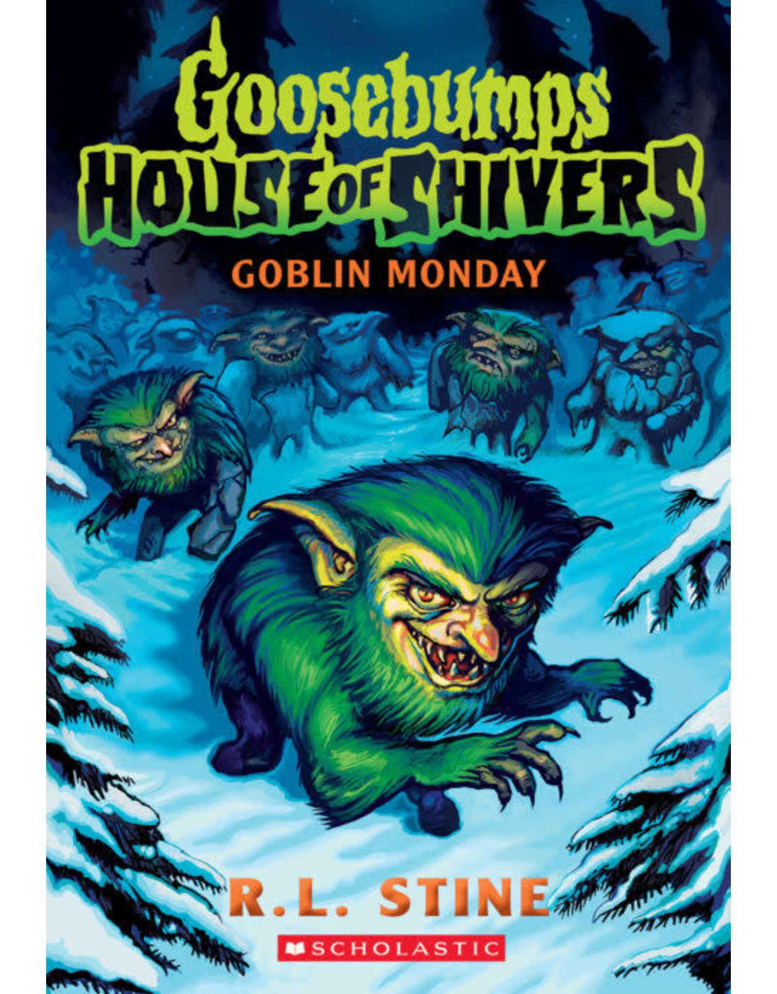 Scholastic Goosebumps House of Shivers #2: Goblin Monday