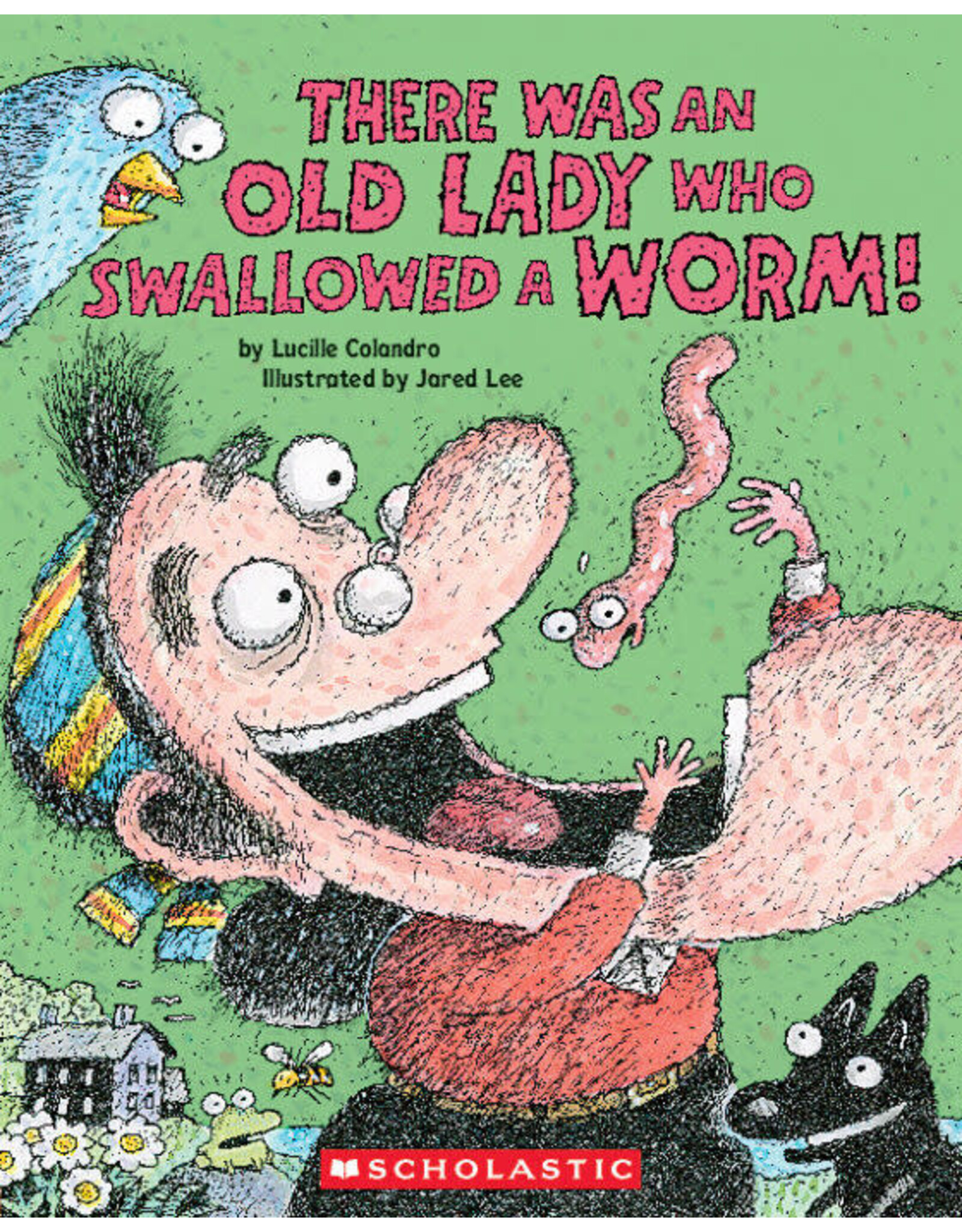 Scholastic There Was an Old Lady Who Swallowed a Worm!