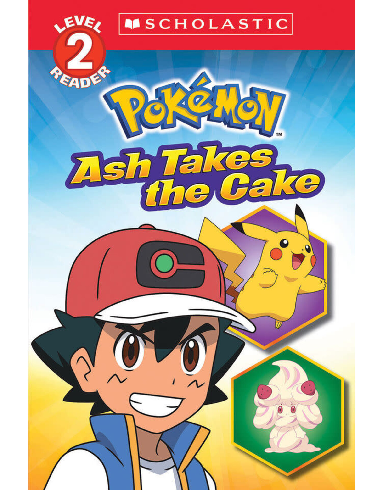 Scholastic Pokémon Level 2 Reader: Ash Takes the Cake