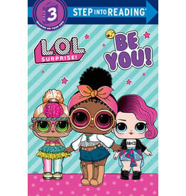 Step Into Reading Step Into Reading - Be You! (L.O.L. Surprise!) (Step 3)