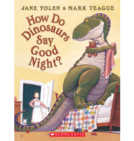 Scholastic How Do Dinosaurs Say Good Night?