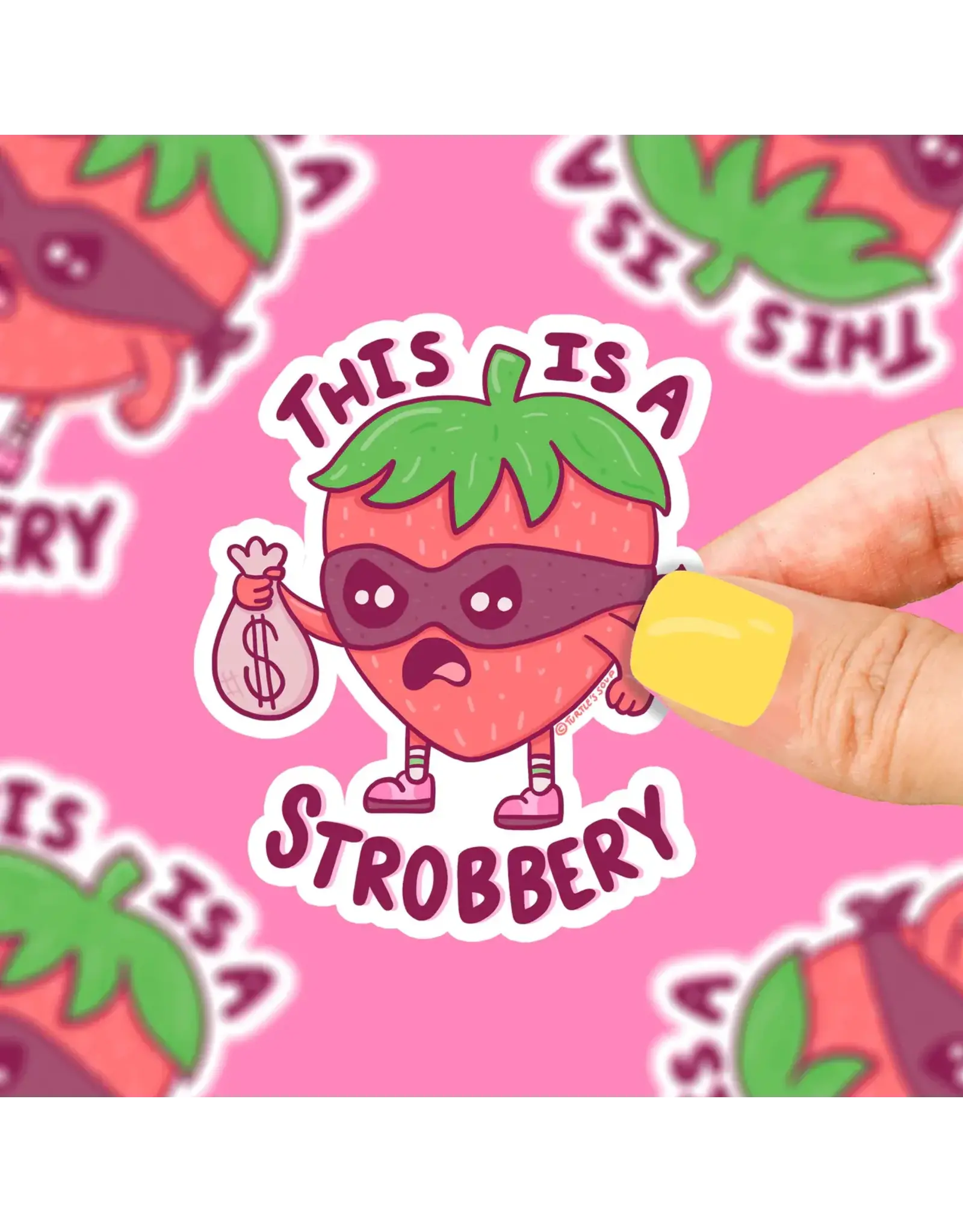 Turtle's Soup This Is A Strobbery Vinyl Sticker