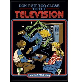 Steven Rhodes Don’t Sit Too Close To The Television Flat Magnet