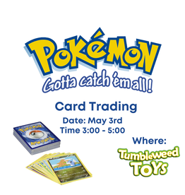 Pokemon Trading Event - May 3