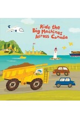 Ride The Big Machines Across Canada