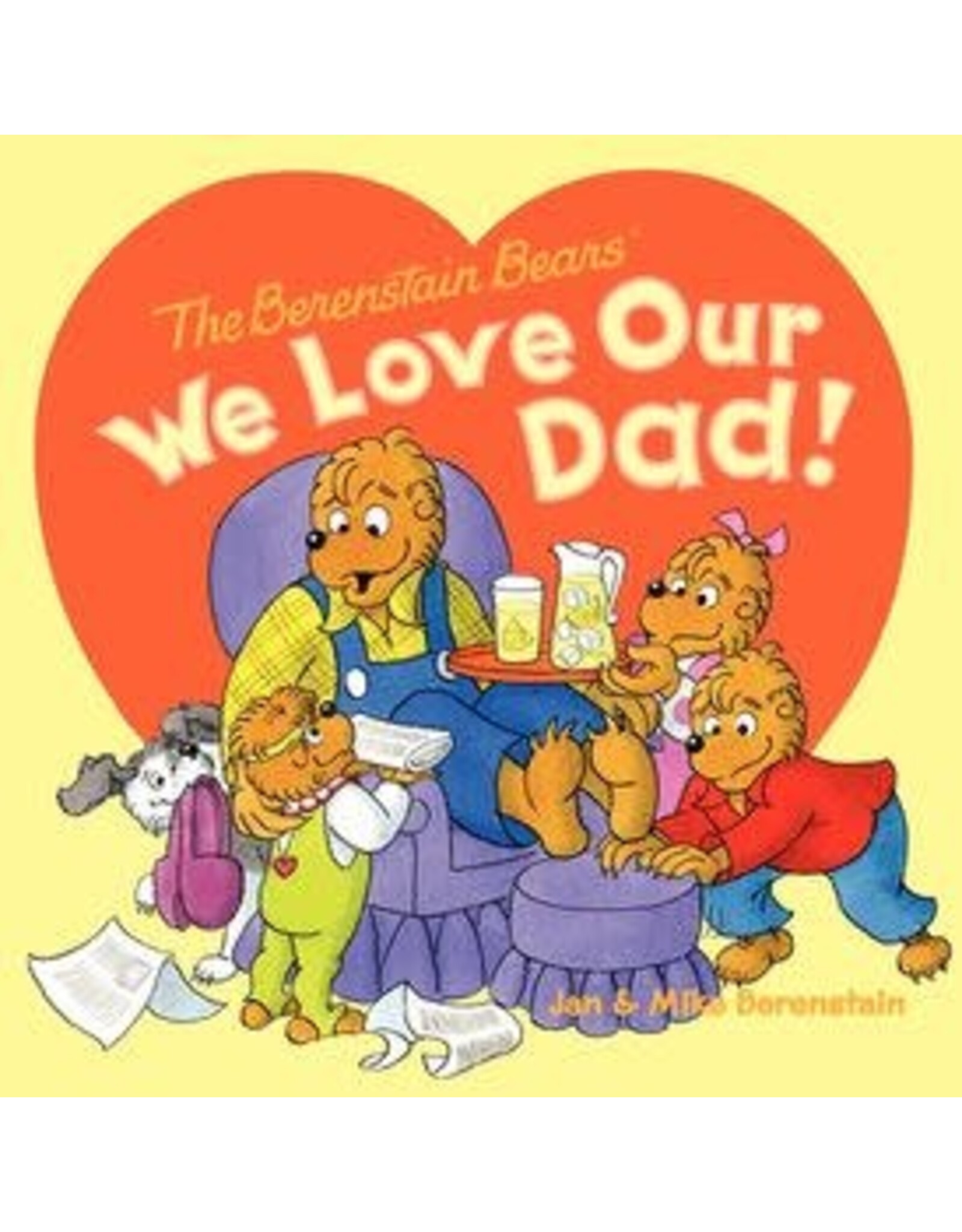 The Berenstain Bears: We Love Our Dad!