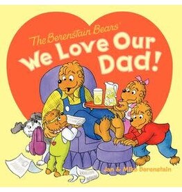 The Berenstain Bears: We Love Our Dad!