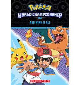 Scholastic Pokemon World Championship Trilogy #3: Ash Wins It All!