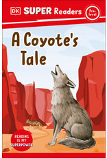 DK Super Readers Pre-Level A Coyote's Tale