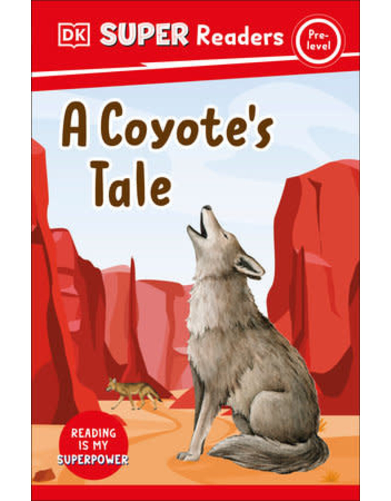 DK Super Readers Pre-Level A Coyote's Tale