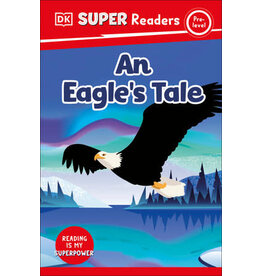 DK Super Readers Pre-level An Eagle's Tale