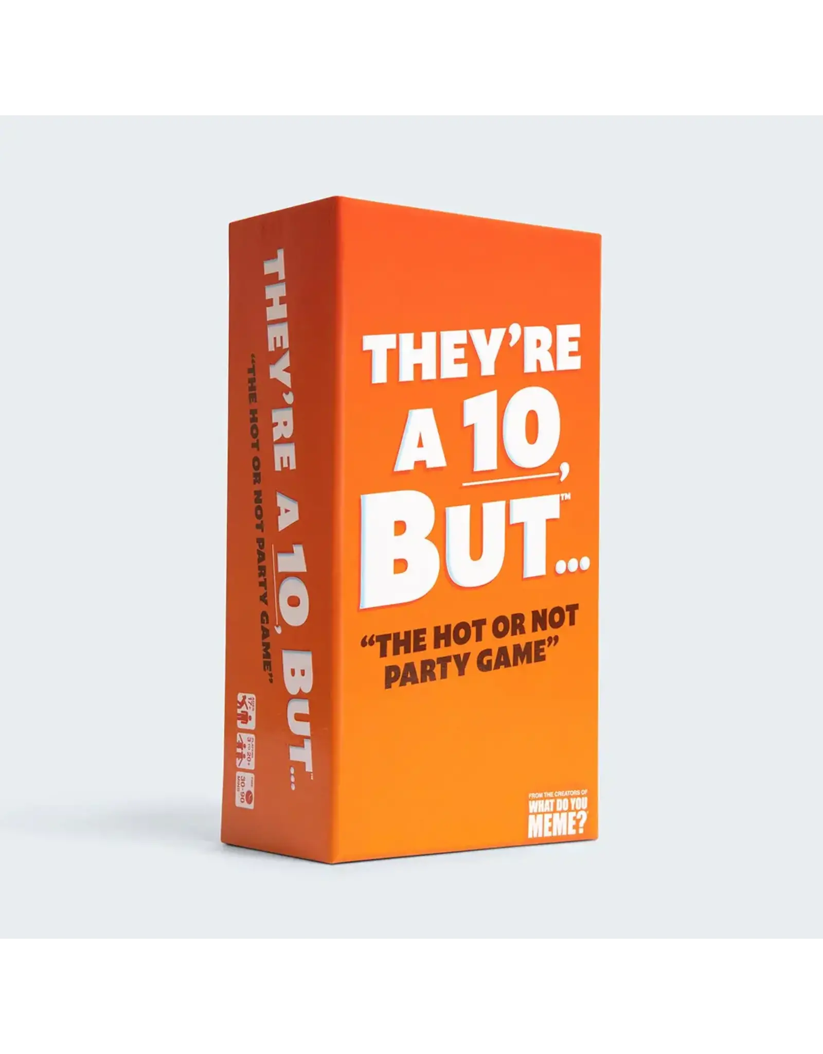 What Do You Meme They're a 10 But...