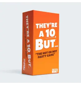 What Do You Meme They're a 10 But...