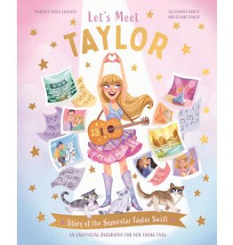 Let's Meet Taylor: Story of the Superstar Taylor Swift