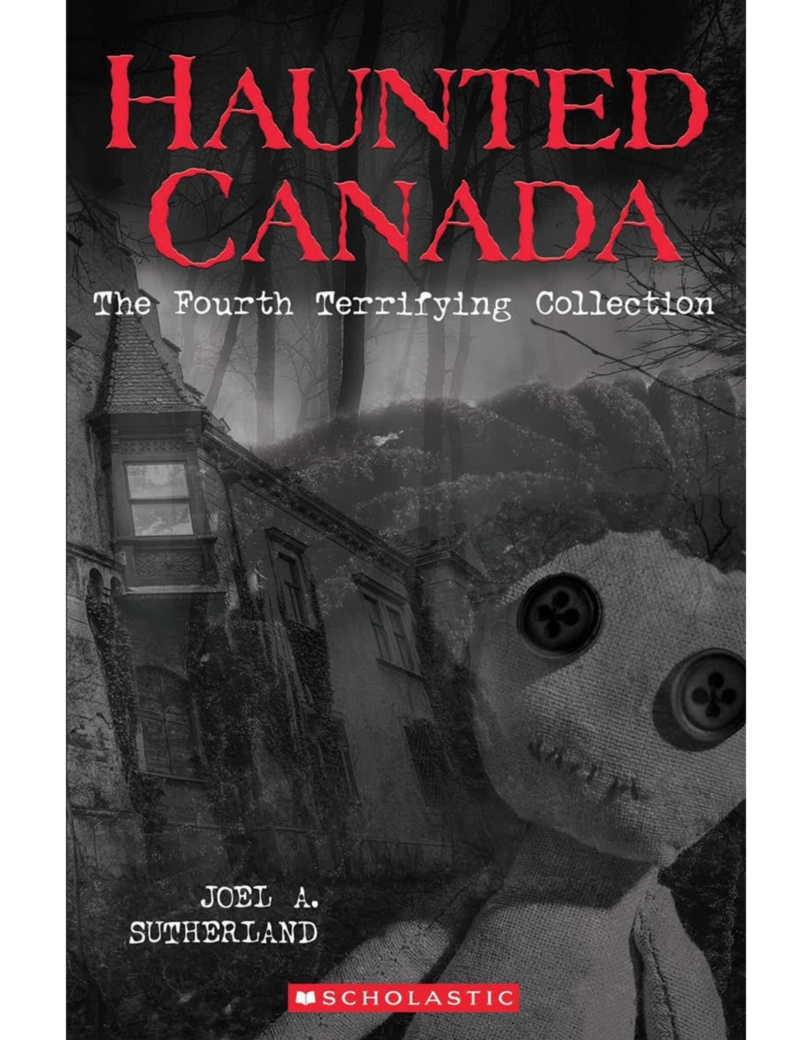 Scholastic Haunted Canada: The Fourth Terrifying Collection