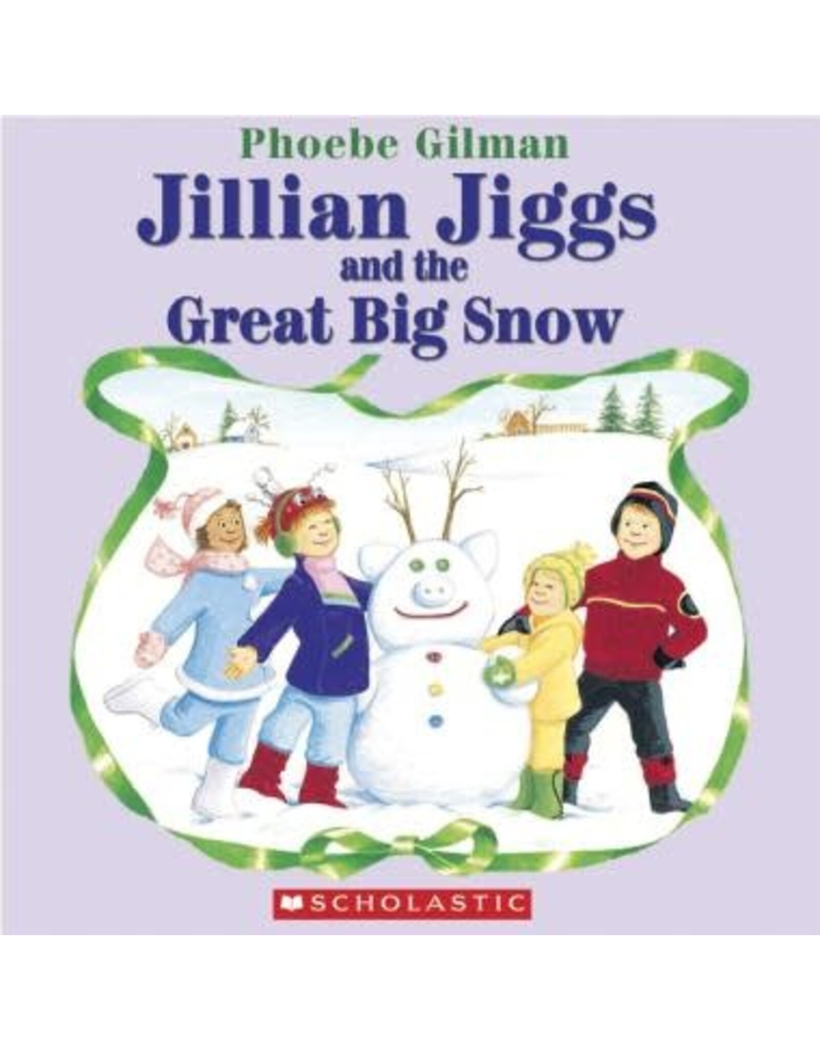Scholastic Jillian Jiggs and the Great Big Snow