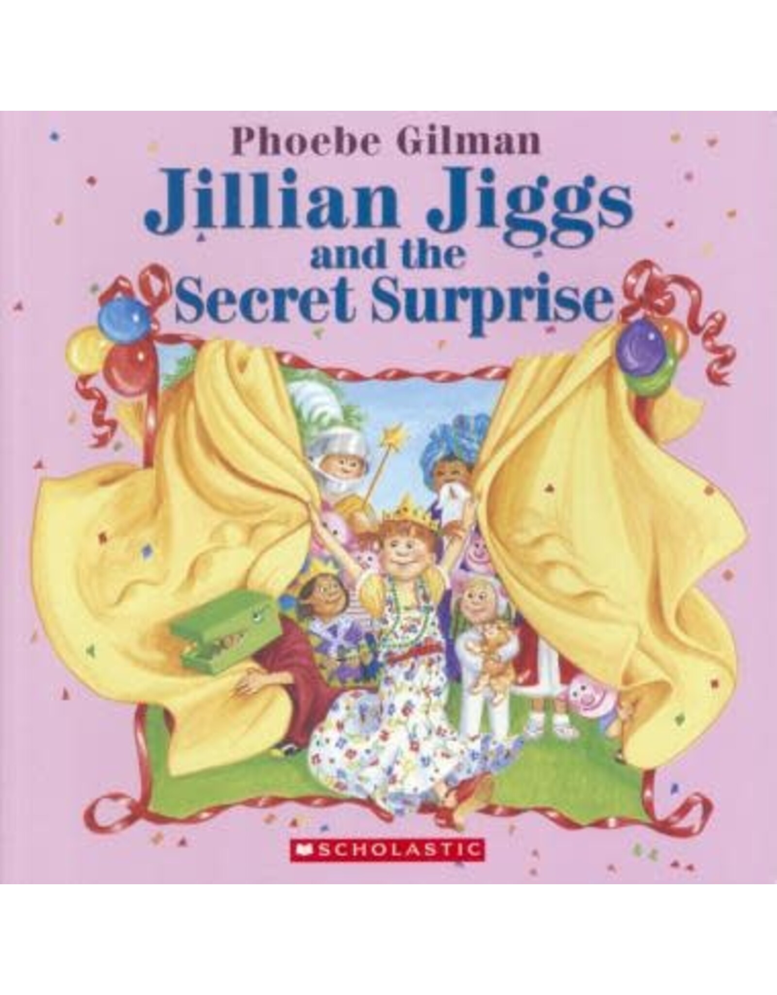 Scholastic Jillian Jiggs and the Secret Surprise