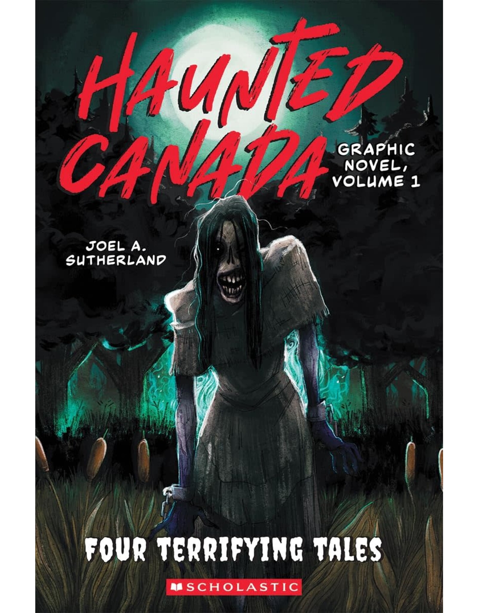 Haunted Canada Graphic Novel: Vol. 1