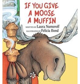 If You Give a Moose a Muffin
