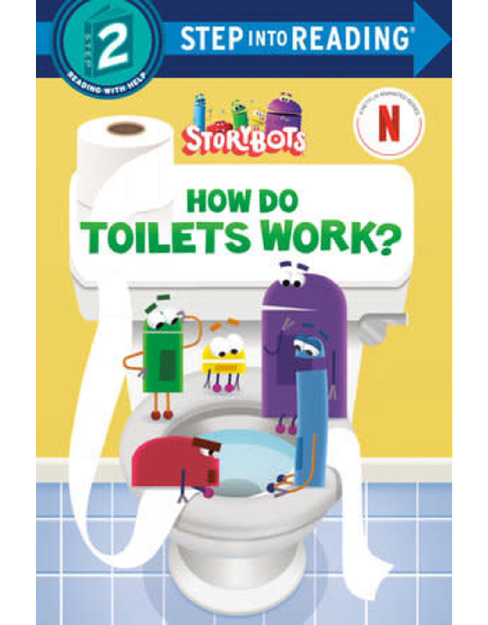 Step Into Reading Step Into Reading - How Do Toilets Work? (StoryBots) (Step 2)