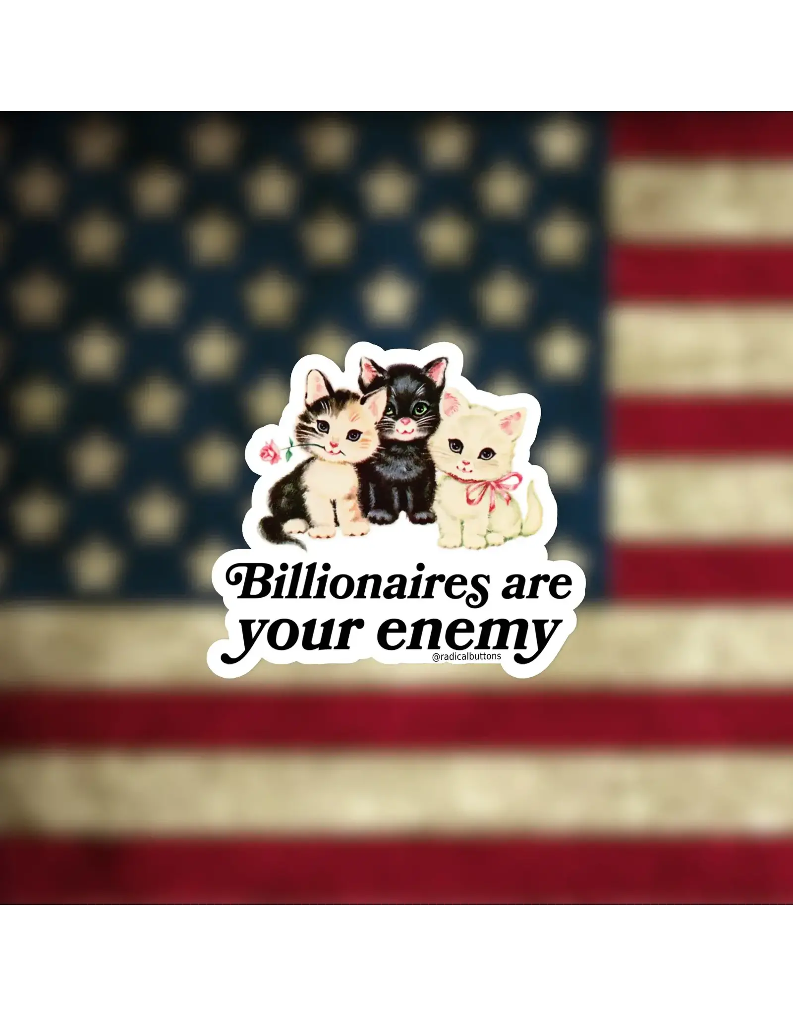 Radical Buttons Billionaires Are Your Enemy Stickers